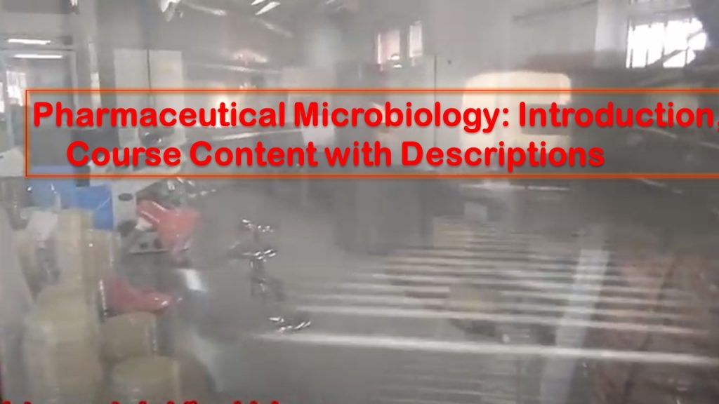 Pharmaceutical Microbiology Introduction, Course Content with Descriptions