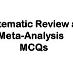 Systematic Review and Meta-Analysis MCQs: Multiple Choice Questions related to Systematic Review and Meta-Analysis Theory, Guidelines and Softwares